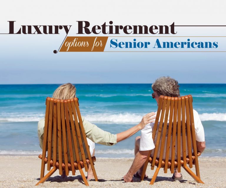 Luxury Retirement Options for Senior Americans