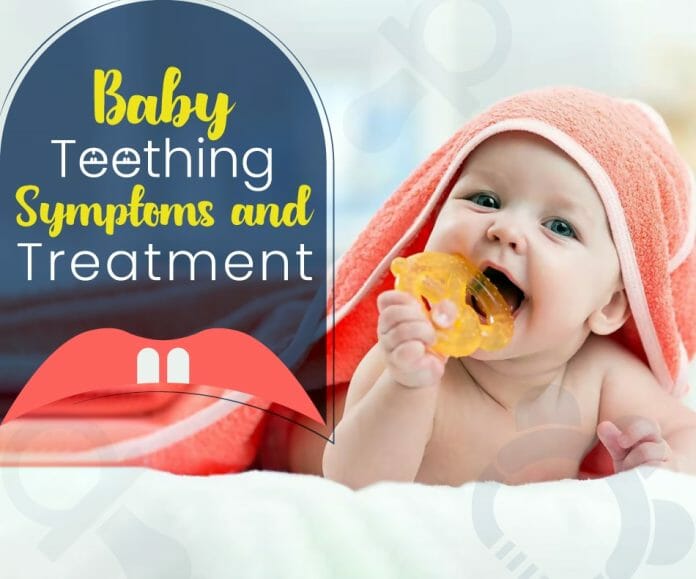 Baby Teething Symptoms and Treatment