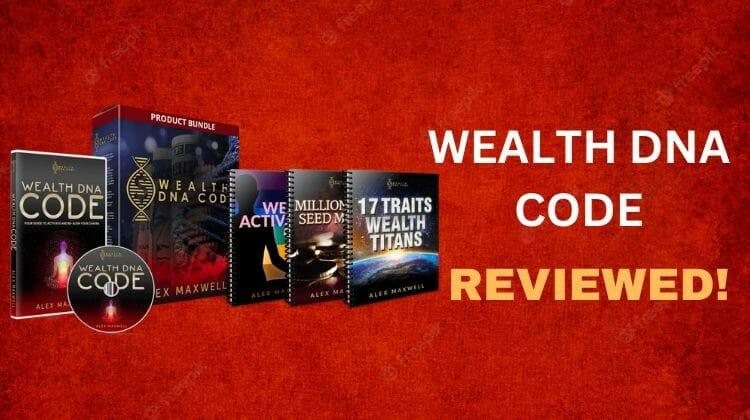 Wealth DNA Code Reviews – Can It Transform Your Financial Condition? Shocking Facts
