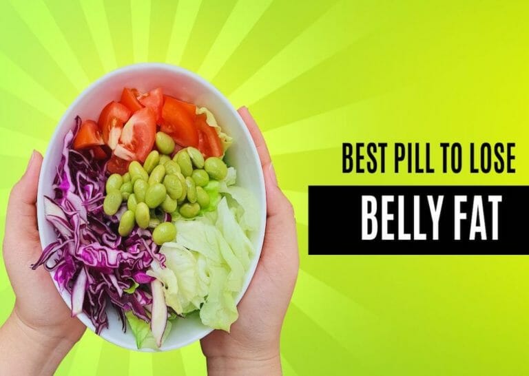 Best Pill to Lose Belly Fat 2023: Top Weight Loss Pills That Work